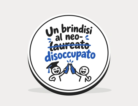 Ispirazione: Un brindisi al neo-disoccupato