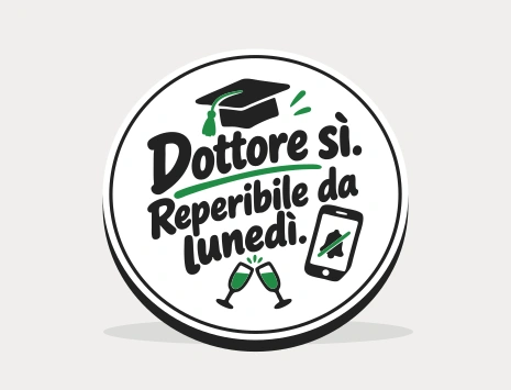 Sottobicchiere di laurea: Dottore sì. Reperibile da lunedì.