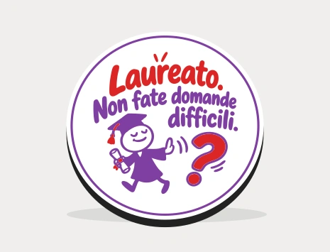 Sottobicchiere di laurea: Laureato. Non fate domande difficili.